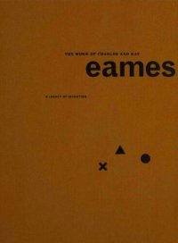 cover of the book The Work of Charles and Ray Eames: A Legacy of Invention