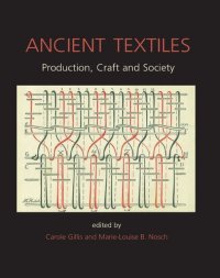 cover of the book Ancient Textiles: Production, Crafts and Society (Millennialism and Society)