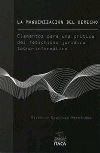 cover of the book La maquinización del Derecho. Elementos para una crítica del fetichismo jurídico tecno-informático