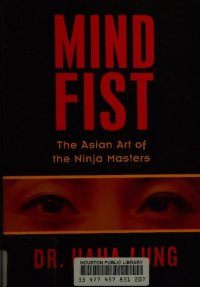 cover of the book Mind Fist: The Asian Art of the Ninja Masters