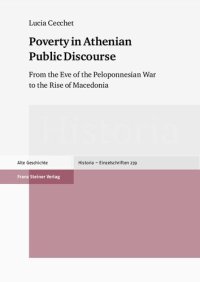 cover of the book Poverty in Athenian Public Discourse: From the Eve of the Peloponnesian War to the Rise of Macedonia