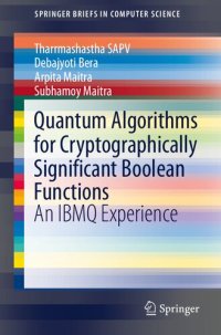 cover of the book Quantum Algorithms for Cryptographically Significant Boolean Functions: An IBMQ Experience