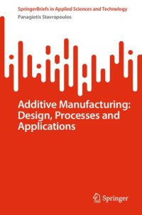 cover of the book Additive Manufacturing: Design, Processes and Applications