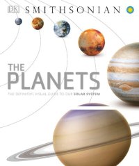 cover of the book The Planets: The Definitive Visual Guide to Our Solar System