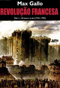 cover of the book Revolução Francesa Vol. I -- O Povo e o Rei