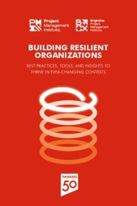 cover of the book Building Resilient Organizations: Best practices, Tools and Insights to Thrive in Ever-changing Contexts