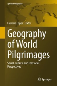 cover of the book Geography of World Pilgrimages: Social, Cultural and Territorial Perspectives