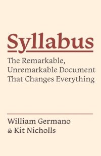 cover of the book Syllabus: The Remarkable, Unremarkable Document That Changes Everything