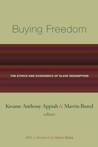 cover of the book Buying Freedom: The Ethics and Economics of Slave Redemption