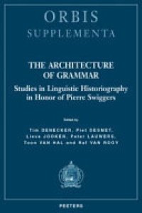 cover of the book The Architecture of Grammar: Studies in Linguistic Historiography in Honor of Pierre Swiggers