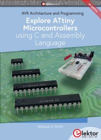 cover of the book Explore ATtiny Microcontrollers using C and Assembly Language: AVR Architecture and Programming