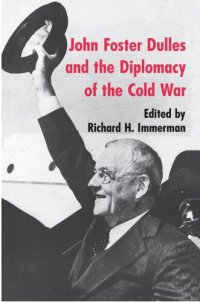 cover of the book John Foster Dulles and the Diplomacy of the Cold War