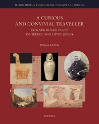 cover of the book A Curious and Convivial Traveller: Edgar Roger Pratt in Greece and Egypt, 1832-34 (British Museum Publications on Egypt and Sudan)