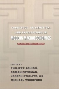 cover of the book Knowledge, Information, and Expectations in Modern Macroeconomics: In Honor of Edmund S. Phelps