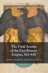 cover of the book The Field Armies of the East Roman Empire, 361–630