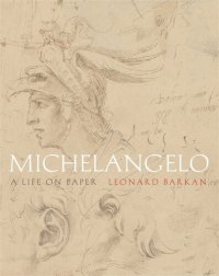 cover of the book Michelangelo: A Life on Paper