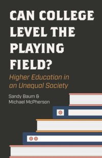 cover of the book Can College Level the Playing Field?: Higher Education in an Unequal Society