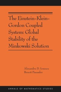 cover of the book The Einstein-Klein-Gordon Coupled System: Global Stability of the Minkowski Solution: (AMS-213)