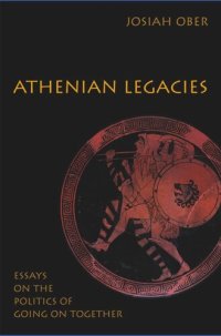 cover of the book Athenian Legacies: Essays on the Politics of Going On Together