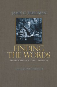 cover of the book Finding the Words: The Education of James O. Freedman