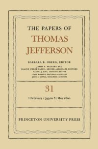 cover of the book Papers of Thomas Jefferson. Volume 31 The Papers of Thomas Jefferson, Volume 31: 1 February 1799 to 31 May 1800