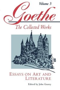 cover of the book Goethe, Volume 3: Essays on Art and Literature