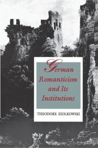 cover of the book German Romanticism and Its Institutions