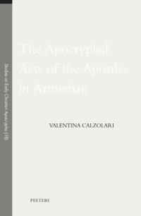 cover of the book The Apocryphal Acts of the Apostles in Armenian (Studies on Early Christian Apocrypha, 18)