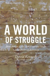 cover of the book A World of Struggle: How Power, Law, and Expertise Shape Global Political Economy