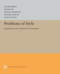 cover of the book Problems of Style: Foundations for a History of Ornament