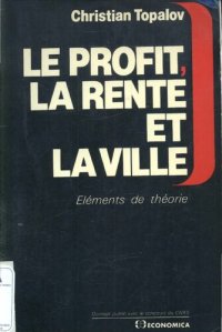 cover of the book Le profit, la rente et la ville