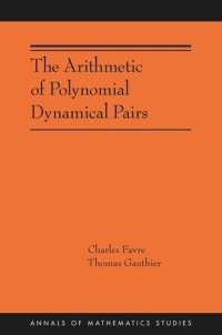 cover of the book The Arithmetic of Polynomial Dynamical Pairs: (AMS-214)