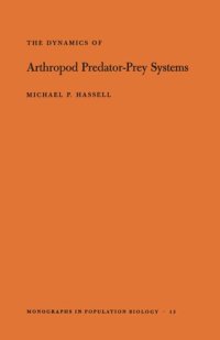 cover of the book The Dynamics of Arthopod Predator-Prey Systems. (MPB-13), Volume 13