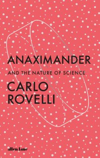 cover of the book Anaximander: And the Nature of Science