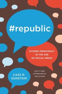 cover of the book #Republic: Divided Democracy in the Age of Social Media