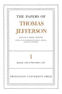 cover of the book Papers of Thomas Jefferson. Volume 1 The Papers of Thomas Jefferson, Volume 1: 1760 to 1776