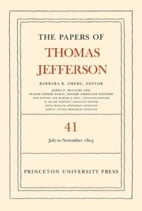 cover of the book Papers of Thomas Jefferson. Volume 41 The Papers of Thomas Jefferson, Volume 41: 11 July to 15 November 1803