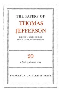 cover of the book Papers of Thomas Jefferson. Volume 20 The Papers of Thomas Jefferson, Volume 20: April 1791 to August 1791