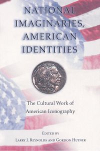 cover of the book National Imaginaries, American Identities: The Cultural Work of American Iconography