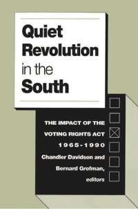 cover of the book Quiet Revolution in the South: The Impact of the Voting Rights Act, 1965-1990