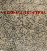 cover of the book Verso l'arte povera. Momenti e aspetti degli anni sessanta in Italia