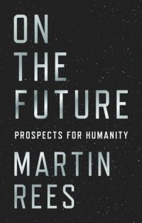 cover of the book On the Future: Prospects for Humanity