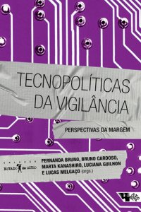 cover of the book Tecnopolíticas da vigilância: Perspectivas da margem