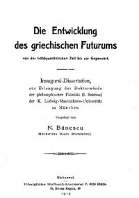 cover of the book Die Entwicklung des griechischen Futurums von der fruhbyzantinischen Zeit bis zur Gegenwart