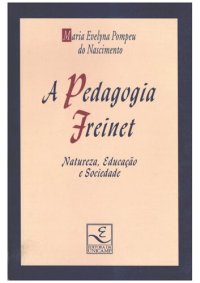 cover of the book A Pedagogia Freinet - Natureza, Educação e Sociedade