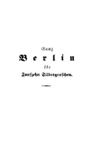 cover of the book Neuester und vollständigster Wegweiser durch Berlin für Fremde und Einheimische