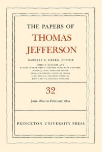 cover of the book Papers of Thomas Jefferson. Volume 32 The Papers of Thomas Jefferson, Volume 32: 1 June 1800 to 16 February 1801