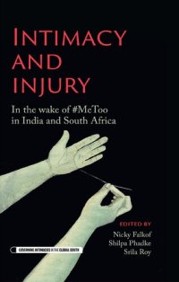 cover of the book Intimacy and Injury: In the Wake of #MeToo in India and South Africa