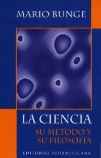 cover of the book La ciencia. Su método y su filosofía