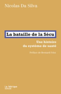 cover of the book La bataille de la Sécu